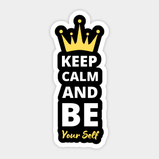 Keep Calm And Be Yourself Sticker